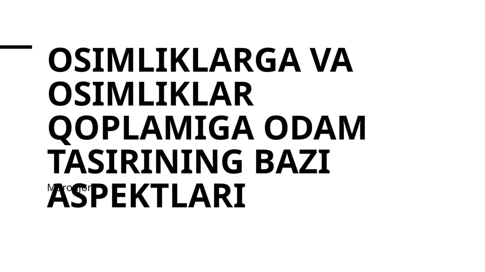 Osimliklarga va osimliklar qoplamiga odam tasirining bazi aspektlari
