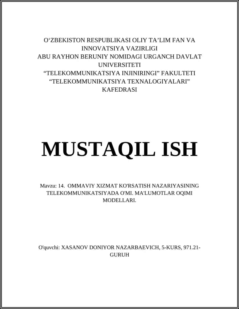 OMMAVIY XIZMAT KO'RSATISH NAZARIYASINING TELEKOMMUNIKATSIYADA O'MI. MA'LUMOTLAR OQIMI MODELLARI