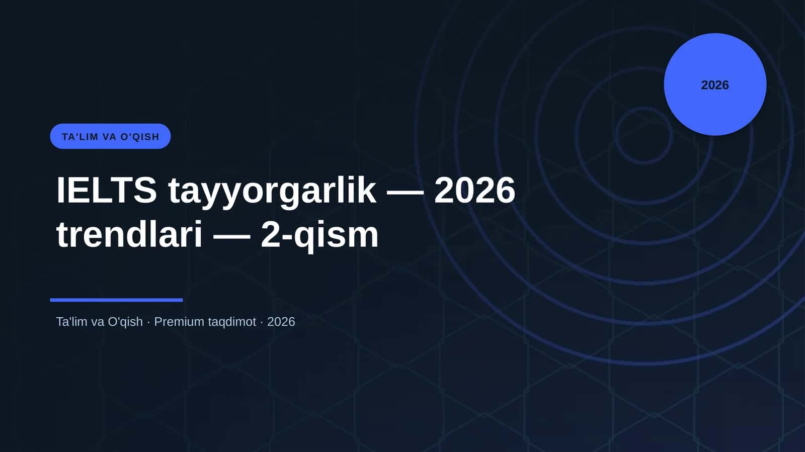 IELTS tayyorgarlik — 2026 trendlari — 2-qism