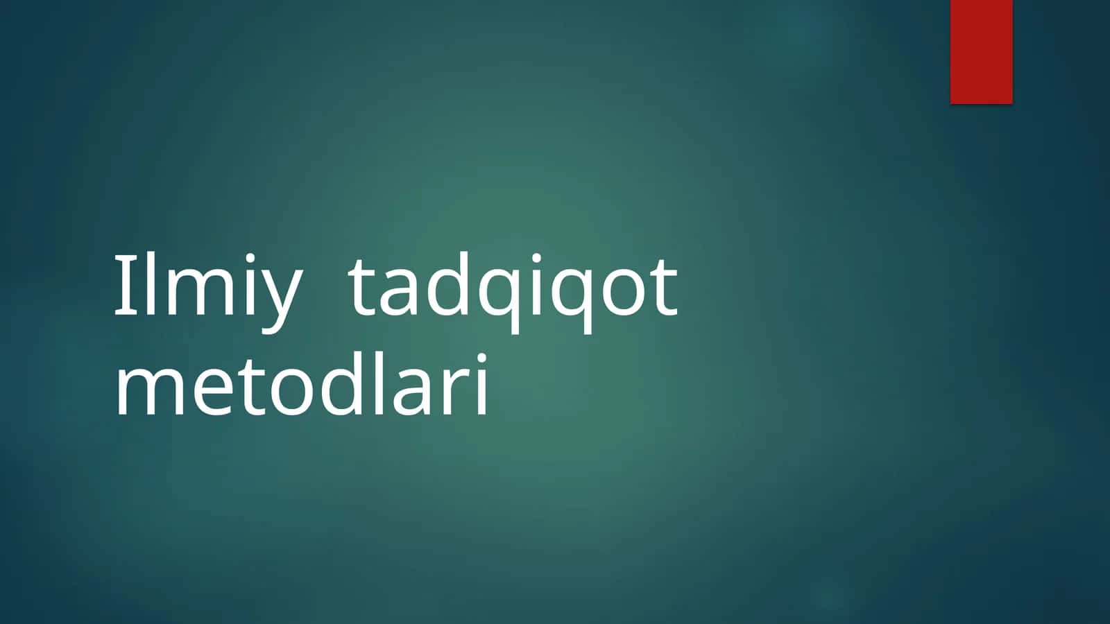 Ilmiy tadqiqot metodlari
