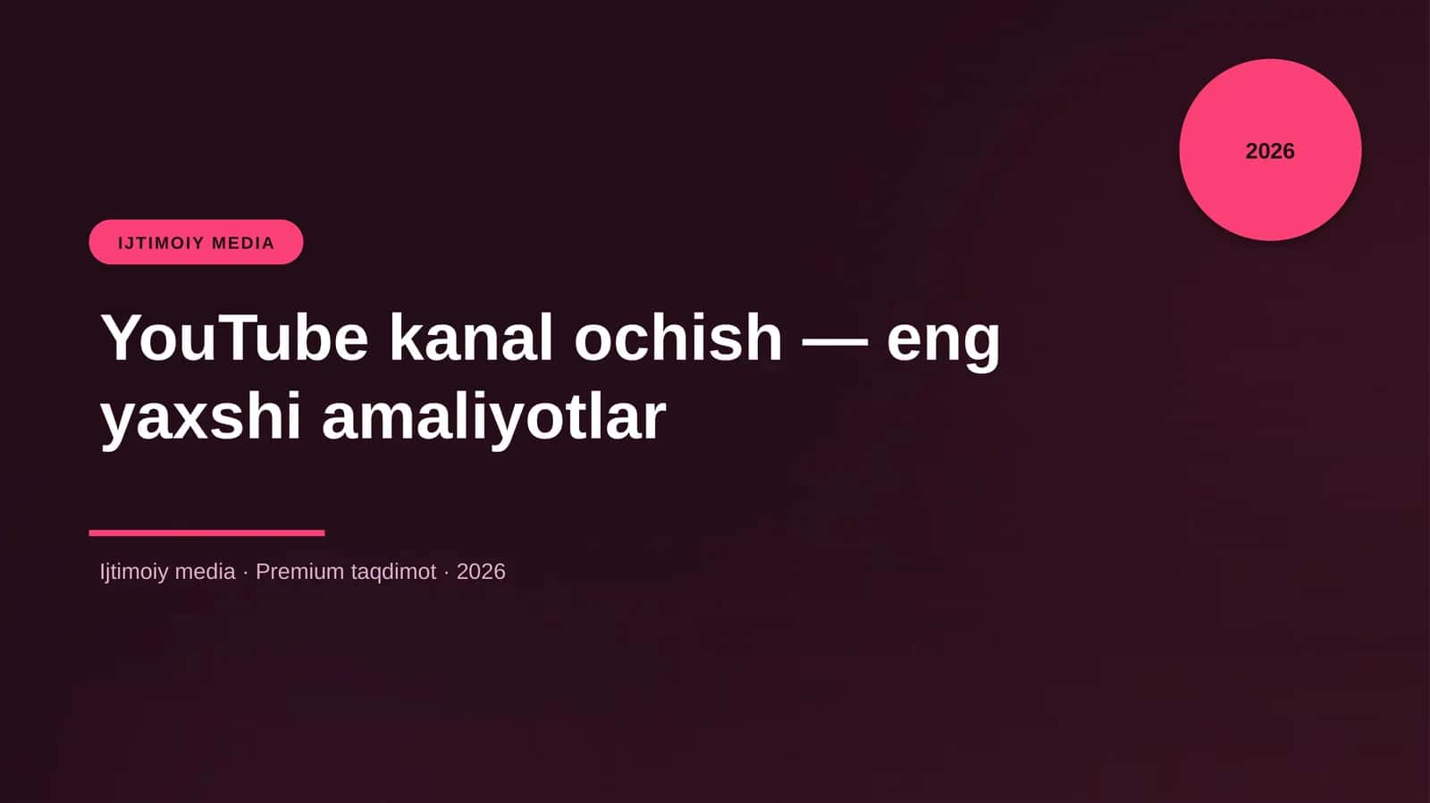 YouTube kanal ochish — eng yaxshi amaliyotlar