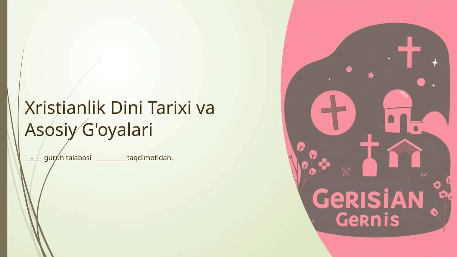 Xristianlik Dini Tarixi va Asosiy G'oyalari