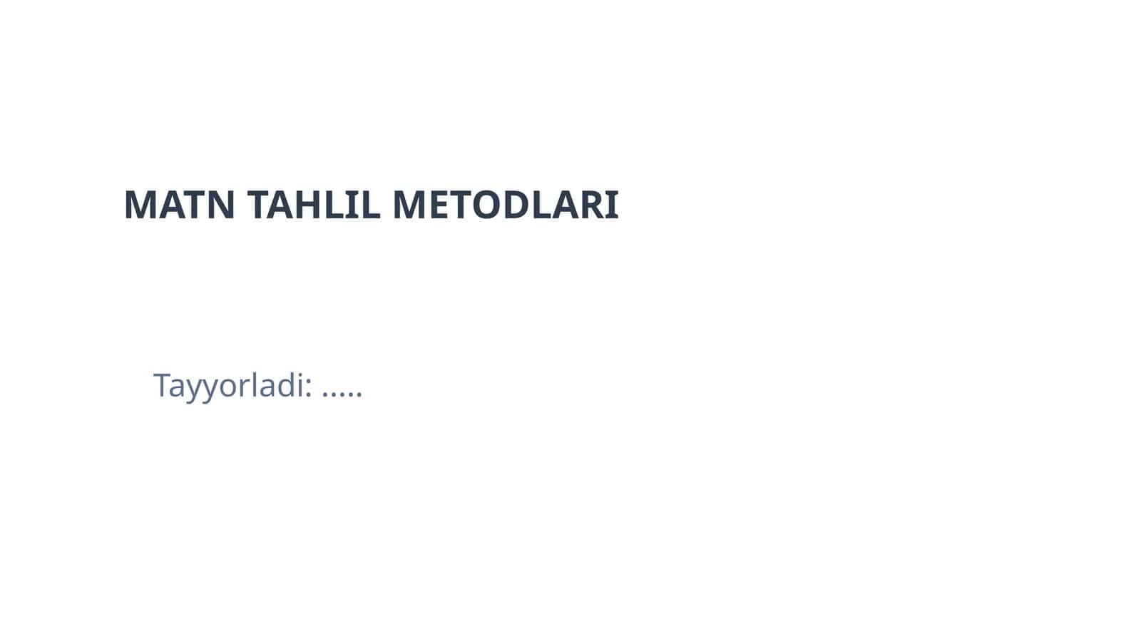 MATN TAHLIL METODLARI
