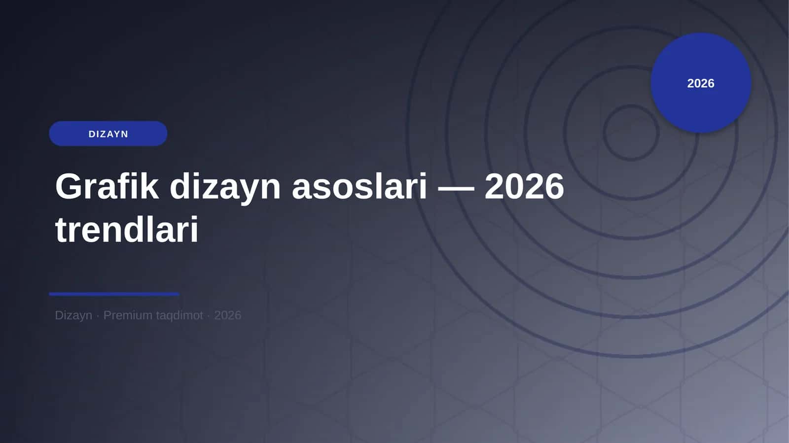 Grafik dizayn asoslari — 2026 trendlari