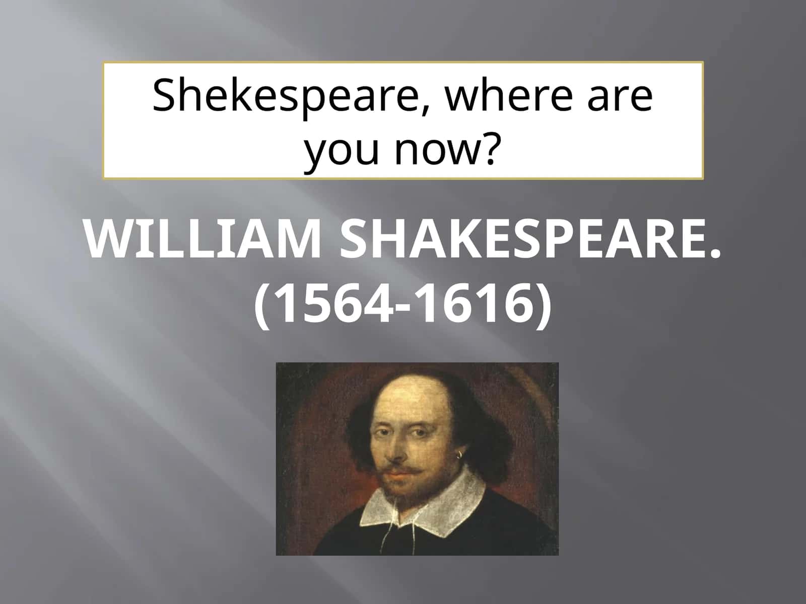 William Shakespeare.(1564-1616)