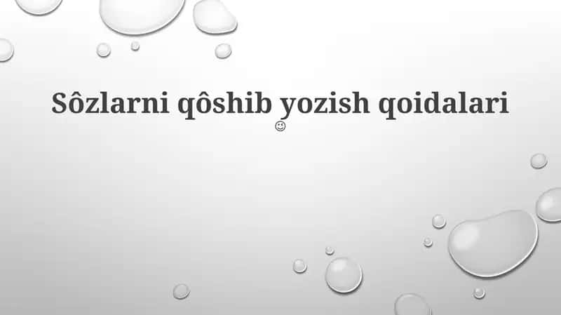 Sôzlarni qôshib yozish qoidalari