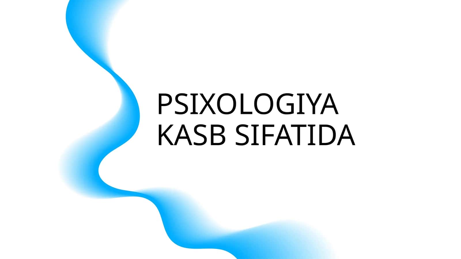 PSIXOLOGIYA KASB SIFATIDA