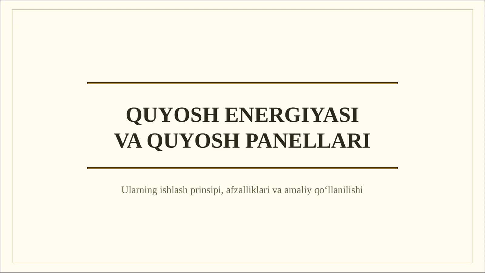 QUYOSH ENERGIYASI VA QUYOSH PANELLARI