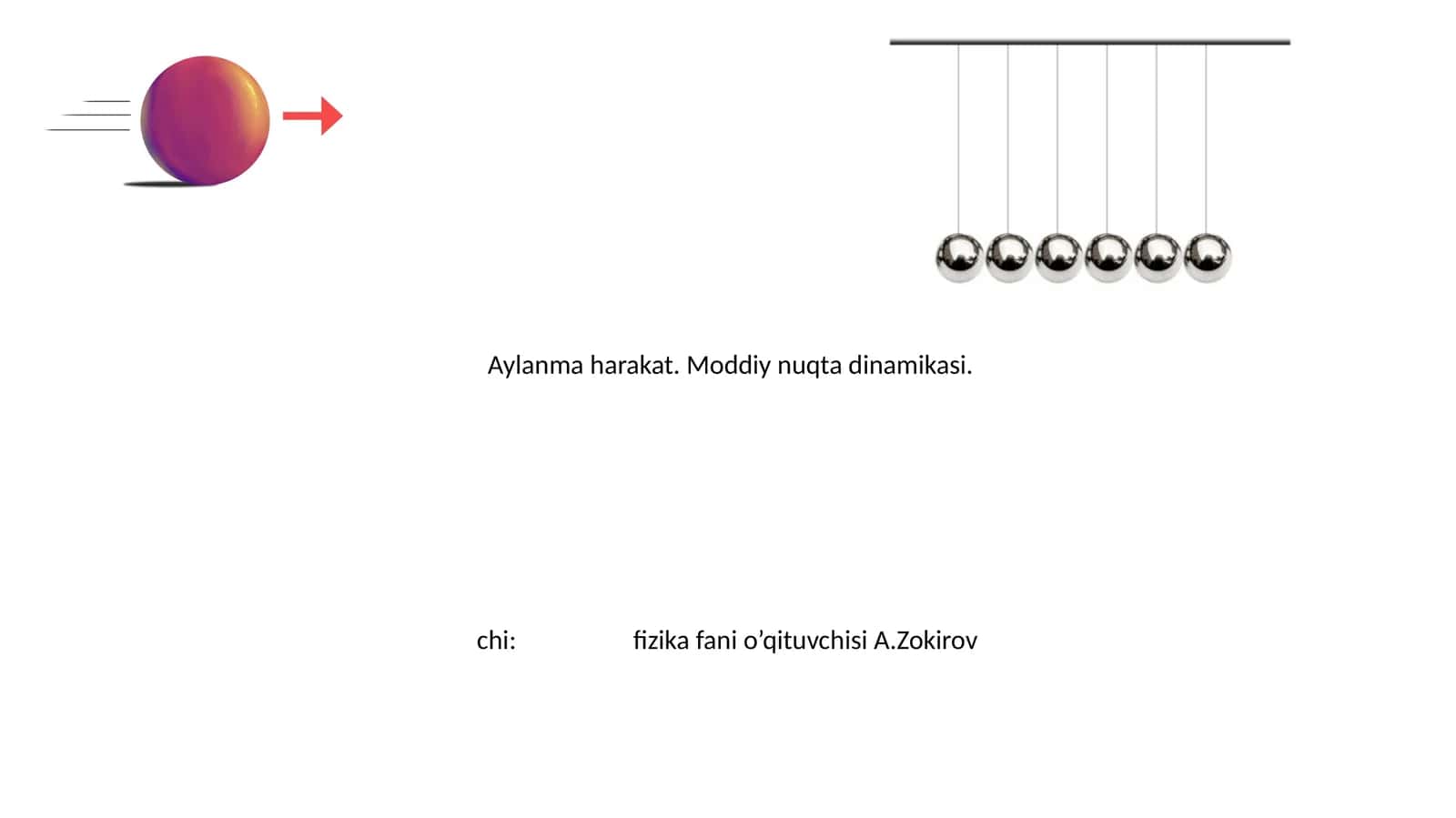 Aylanma harakat. Moddiy nuqta dinamikasi