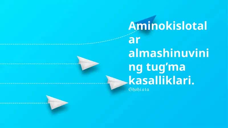 Aminokislotalar almashinuvining tug’ma kasalliklari