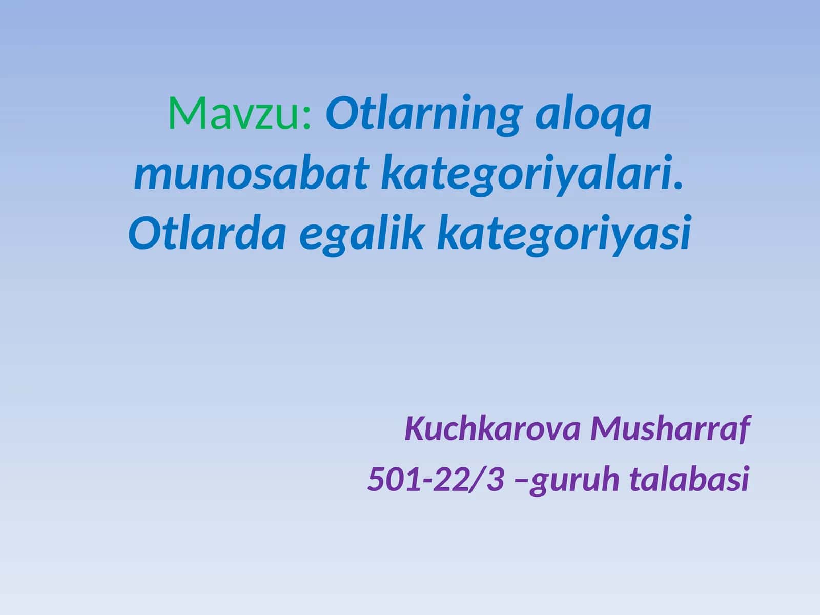 Otlarning aloqa munosabat kategoriyalari. Otlarda egalik kategoriyasi