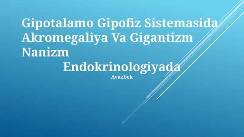 Gipotalamo Gipofiz Sistemasida Akromegaliya Va Gigantizm Nanizm