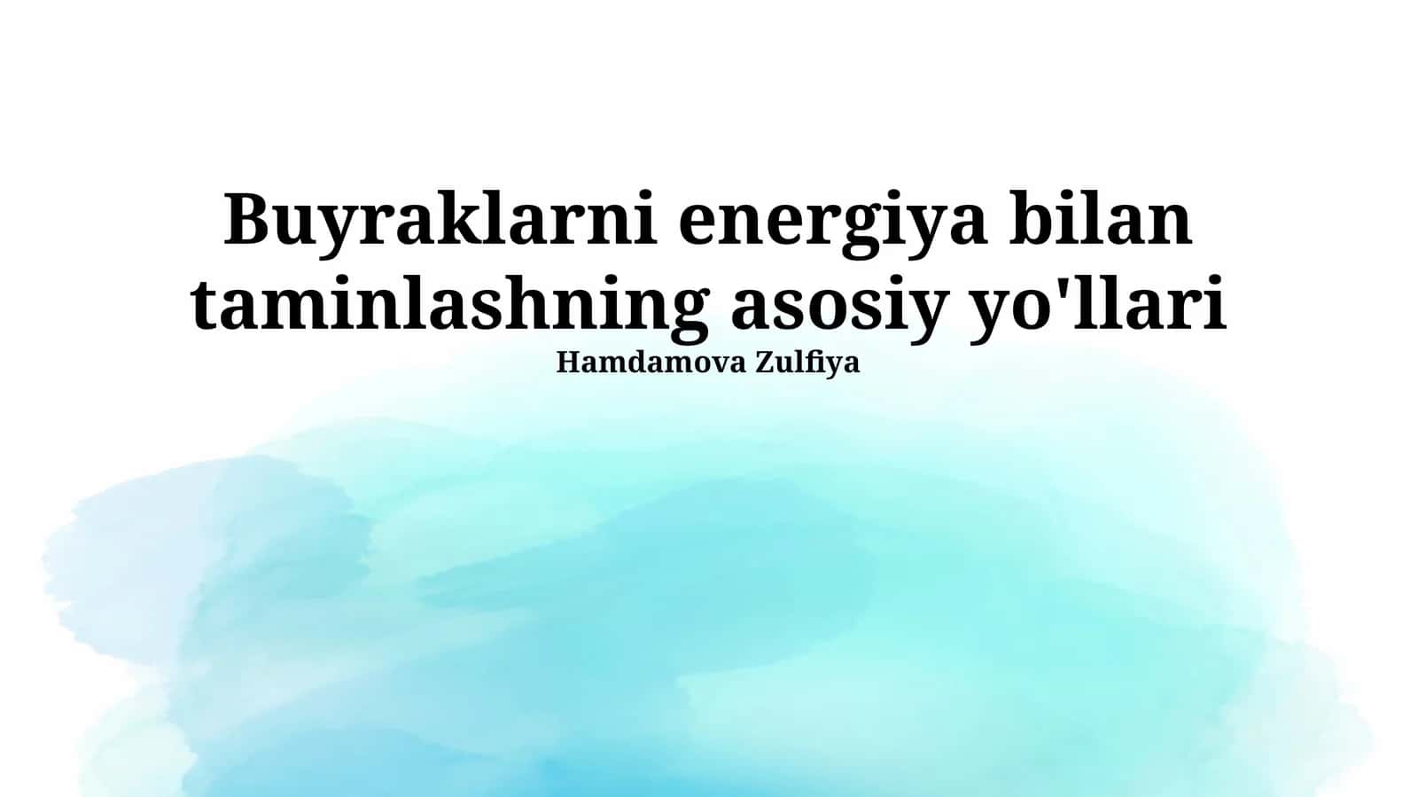 Buyraklarni energiya bilan taminlashning asosiy yo'llari
