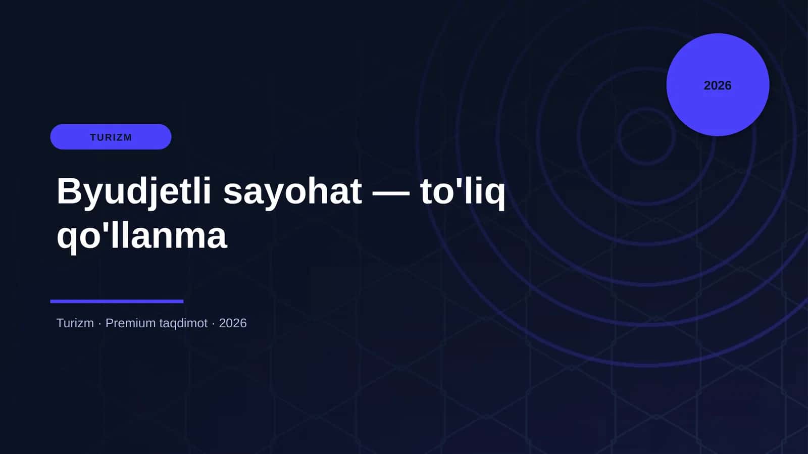 Byudjetli sayohat — to'liq qo'llanma