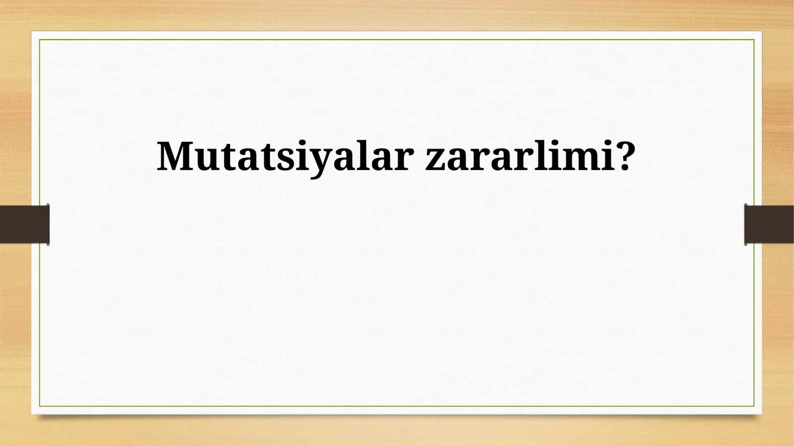 Mutatsiyalar zararlimi?