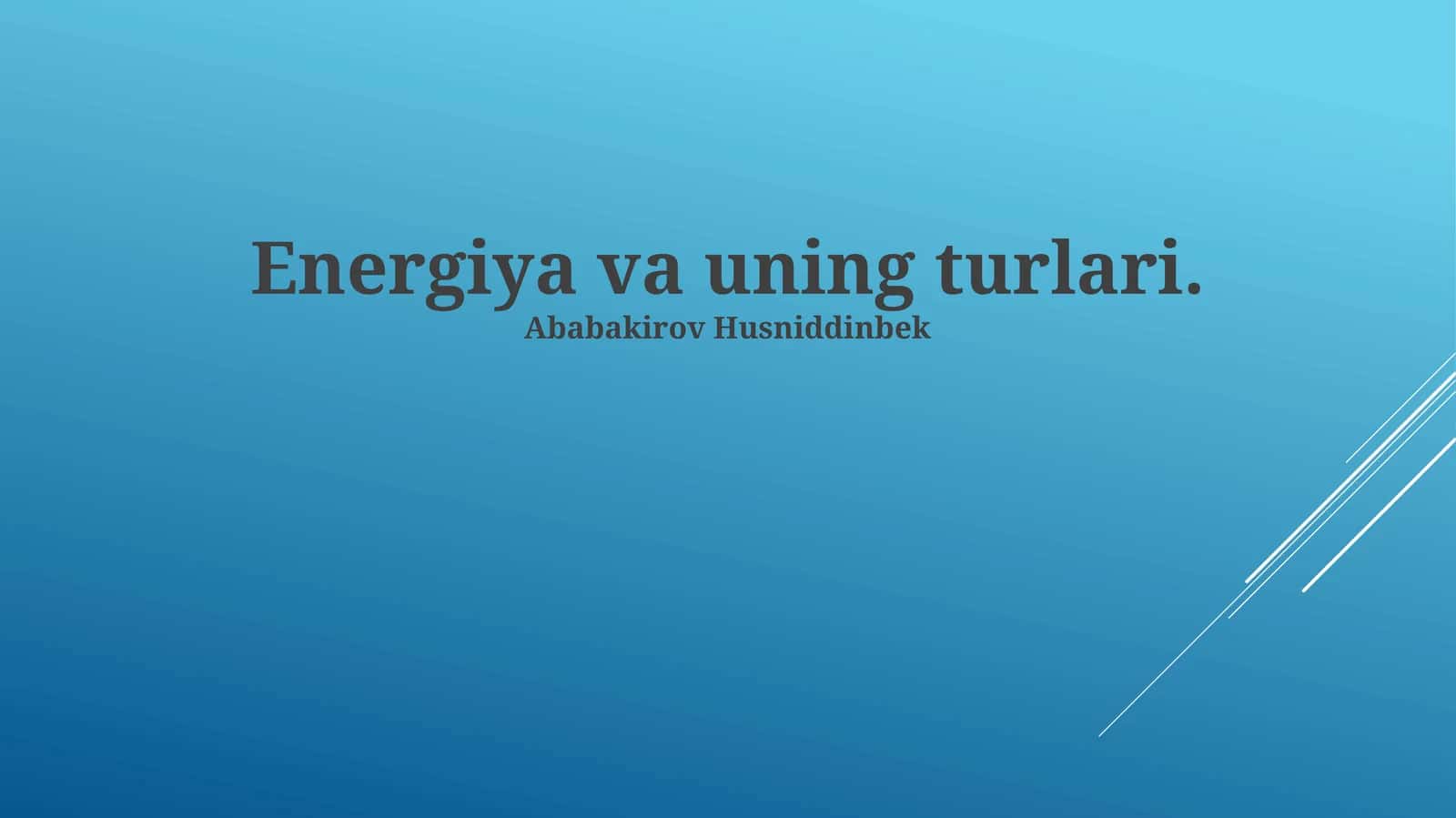 Energiya va uning turlari