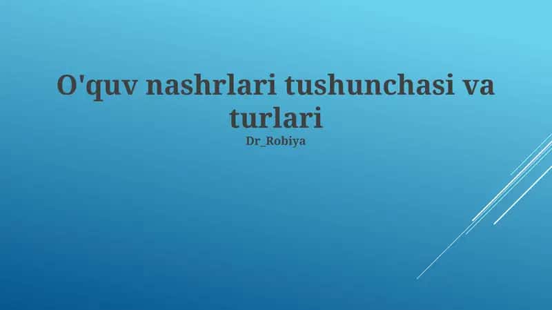 O'quv nashrlari tushunchasi va turlari