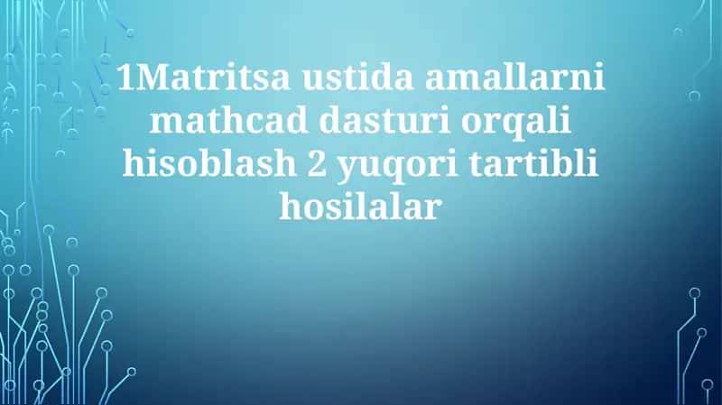 Mathcad'da matritsa amallari