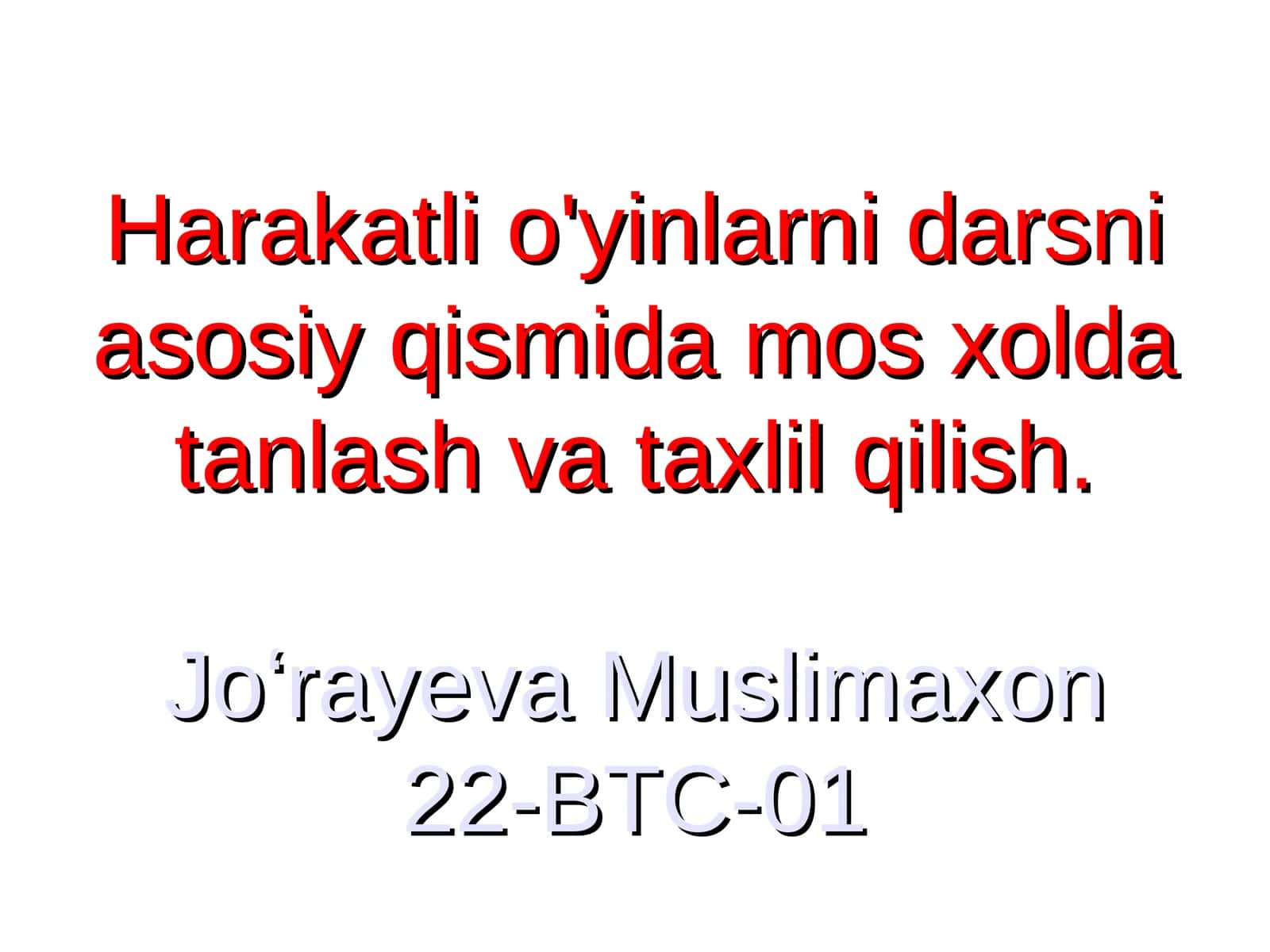 Harakatli o'yinlarni darsni asosiy qismida mos xolda tanlash va taxlil qilish