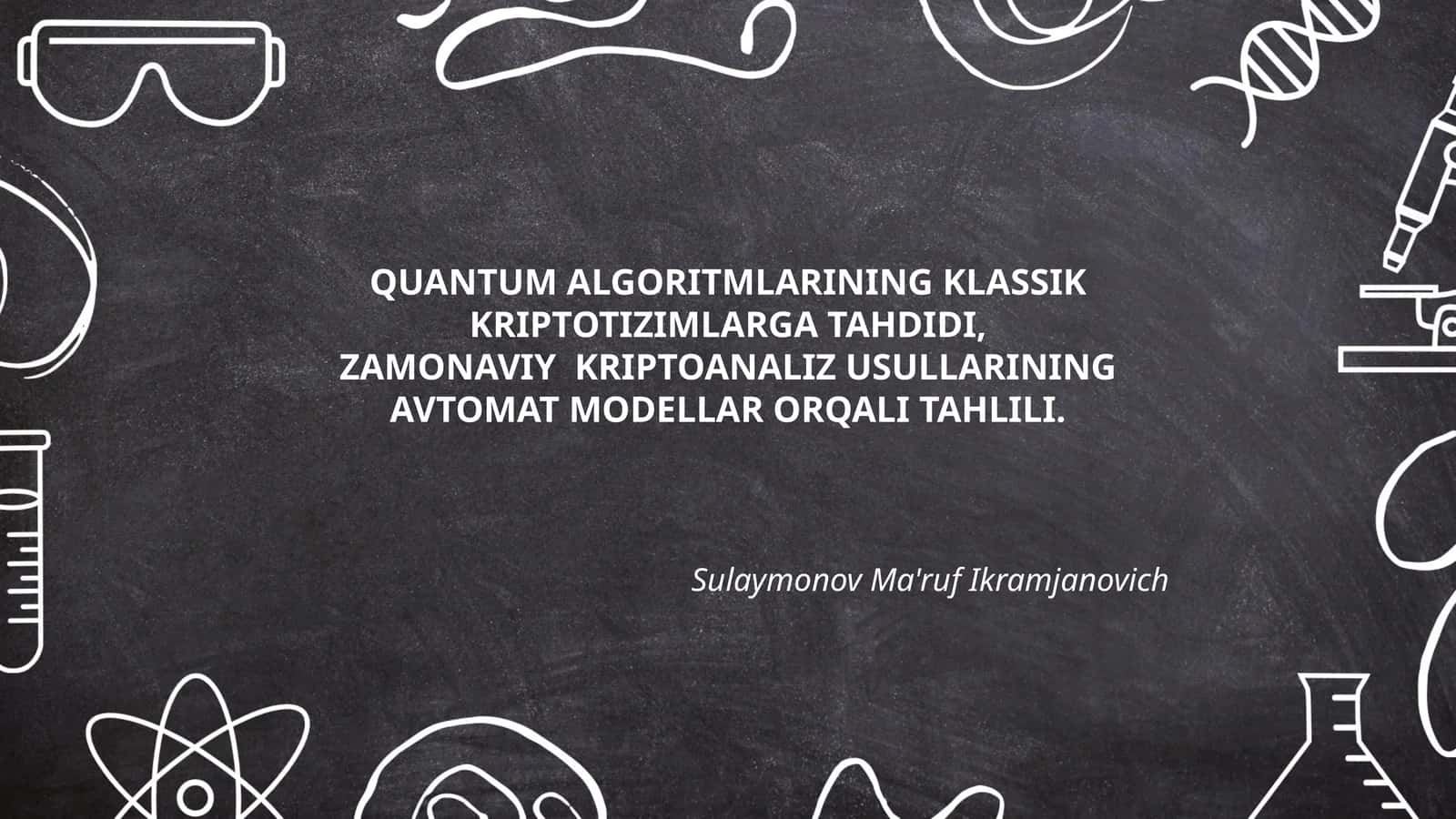 QUANTUM ALGORITMLARINING KLASSIK KRIPTOTIZIMLARGA TAHDIDI