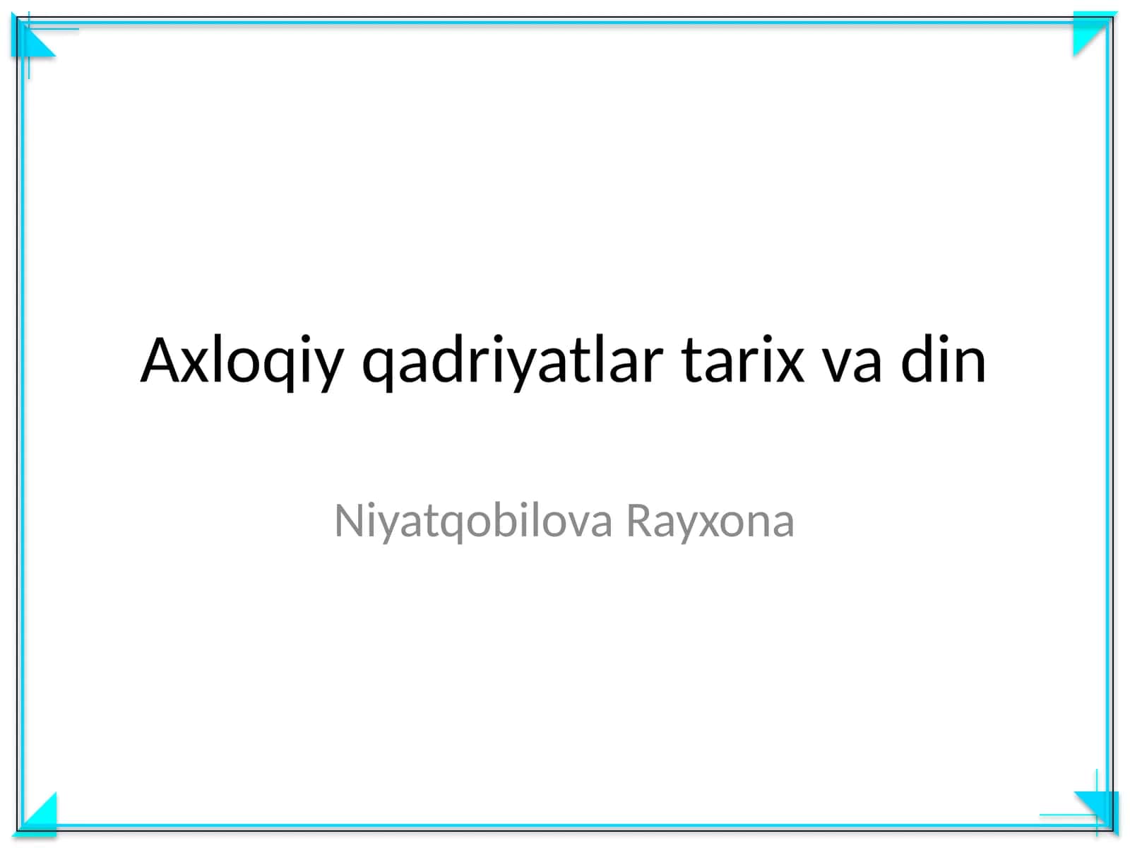 Axloqiy qadriyatlar tarix va din