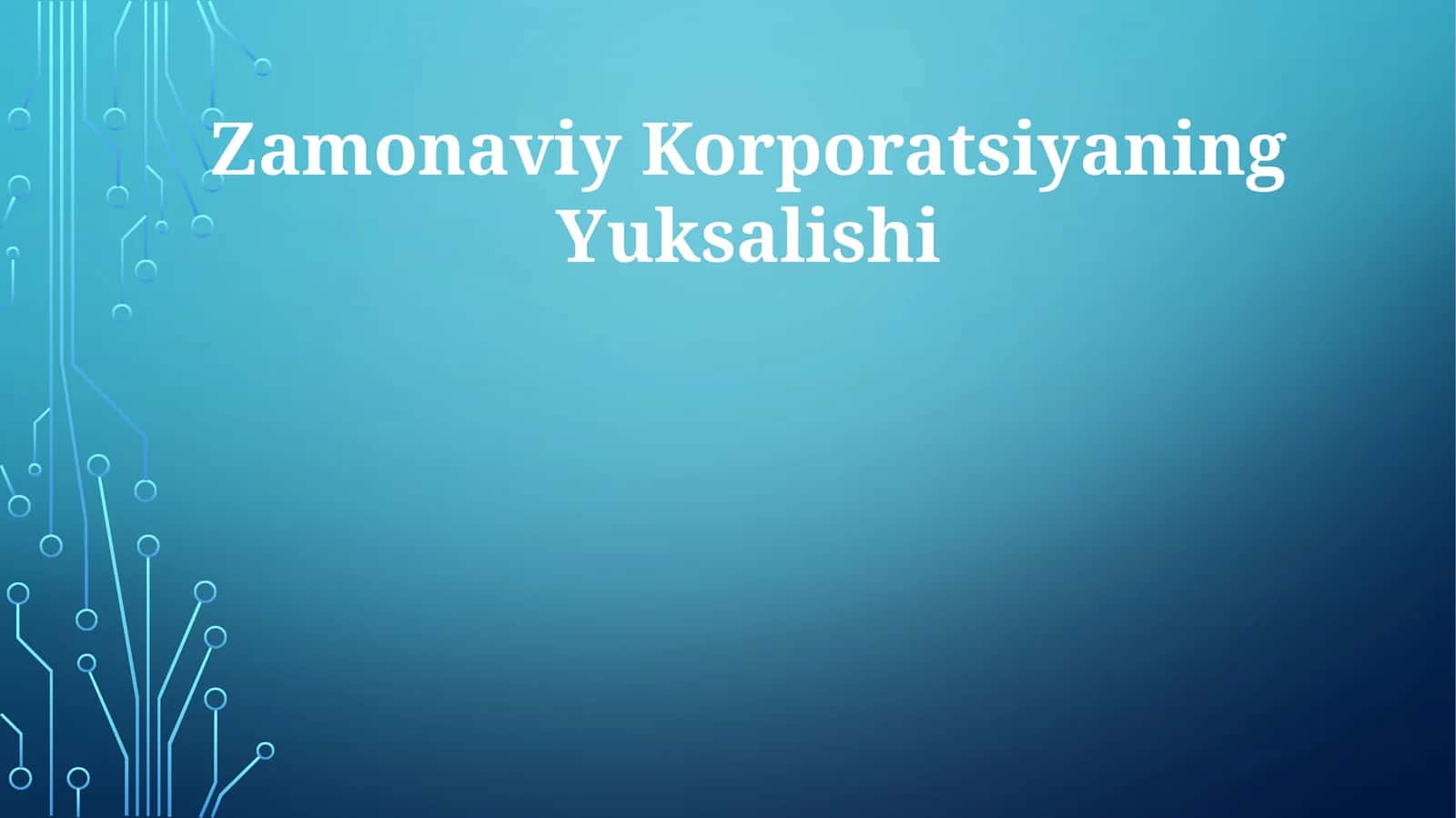 Zamonaviy Korporatsiyaning Yuksalishi