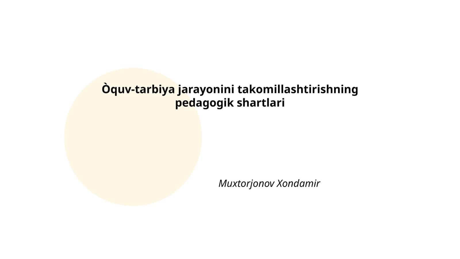 O'quv-tarbiya jarayonini takomillashtirishning pedagogik shartlari