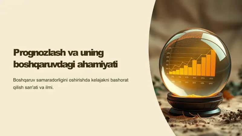 Prognozlash va uning boshqaruvdagi ahamiyati