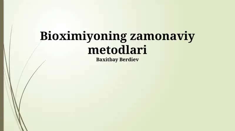 Bioximiyoning zamonaviy metodlari