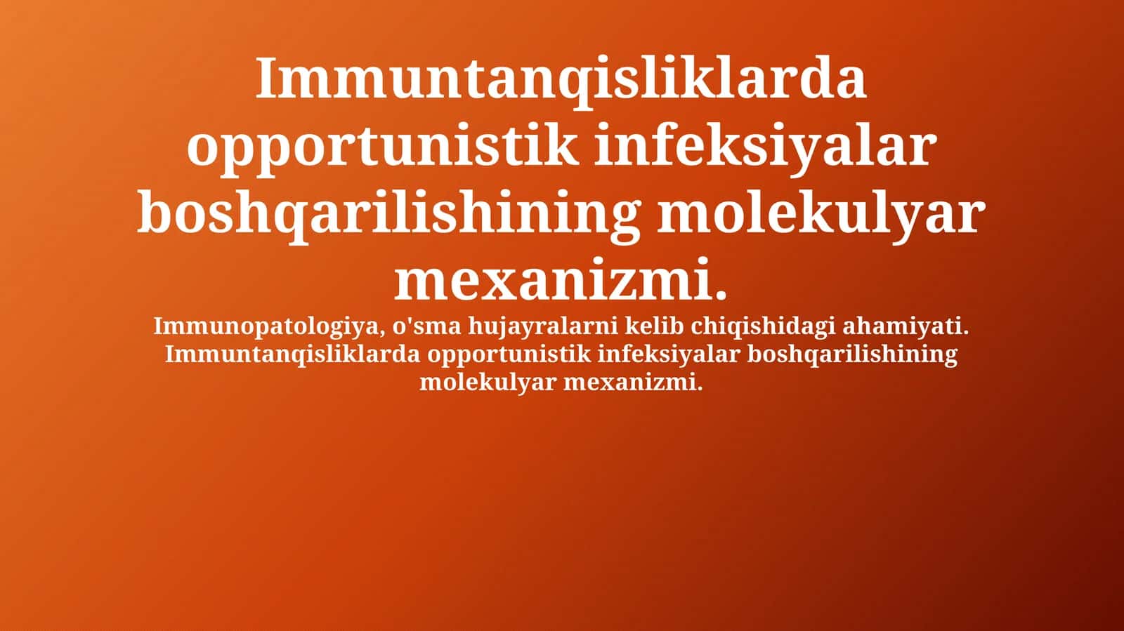 Immun tanqisligida opportunistik infeksiyalar boshqarilishining molekulyar mexanizmi