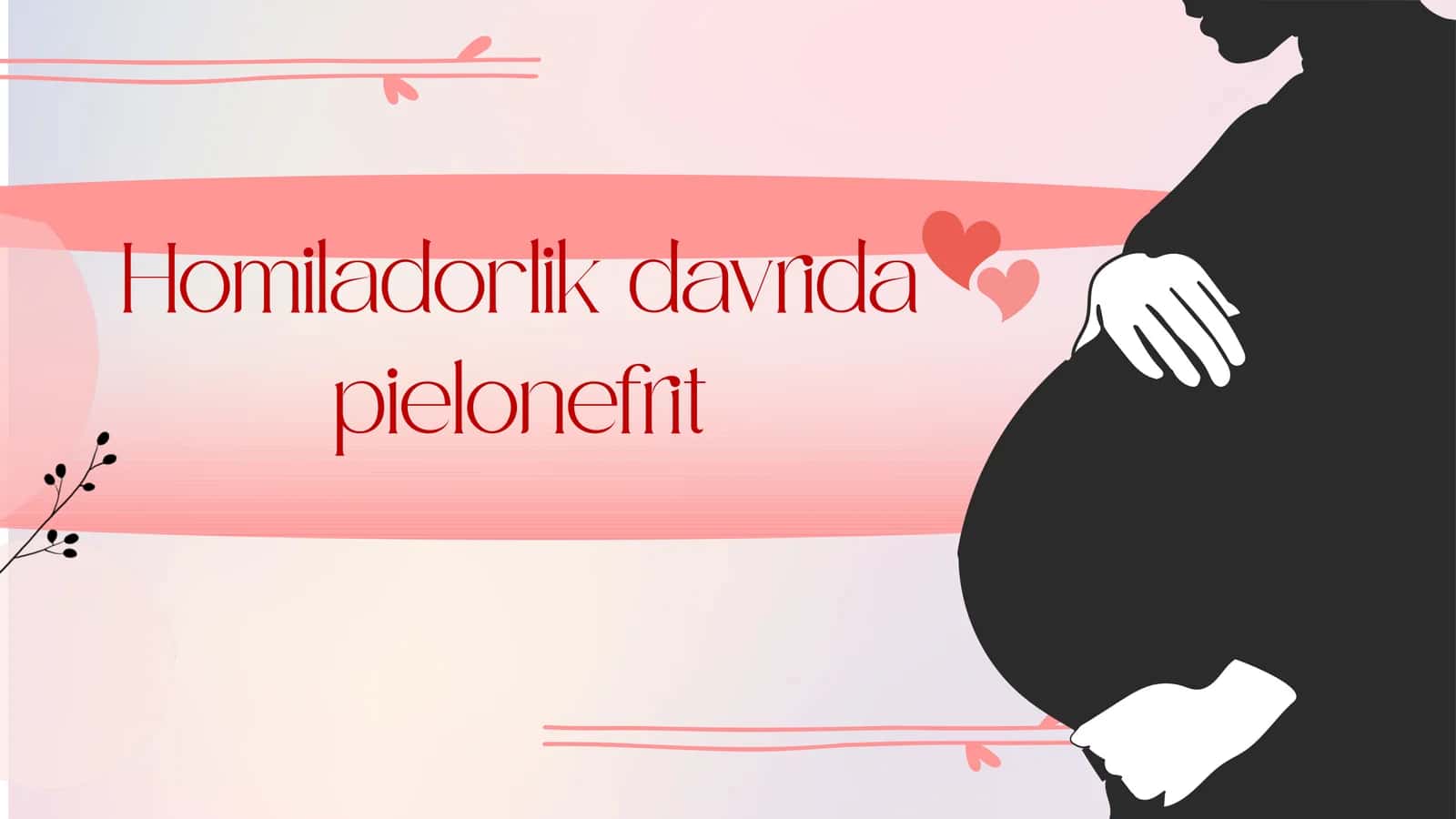 Homiladorlik davrida pielonefrit