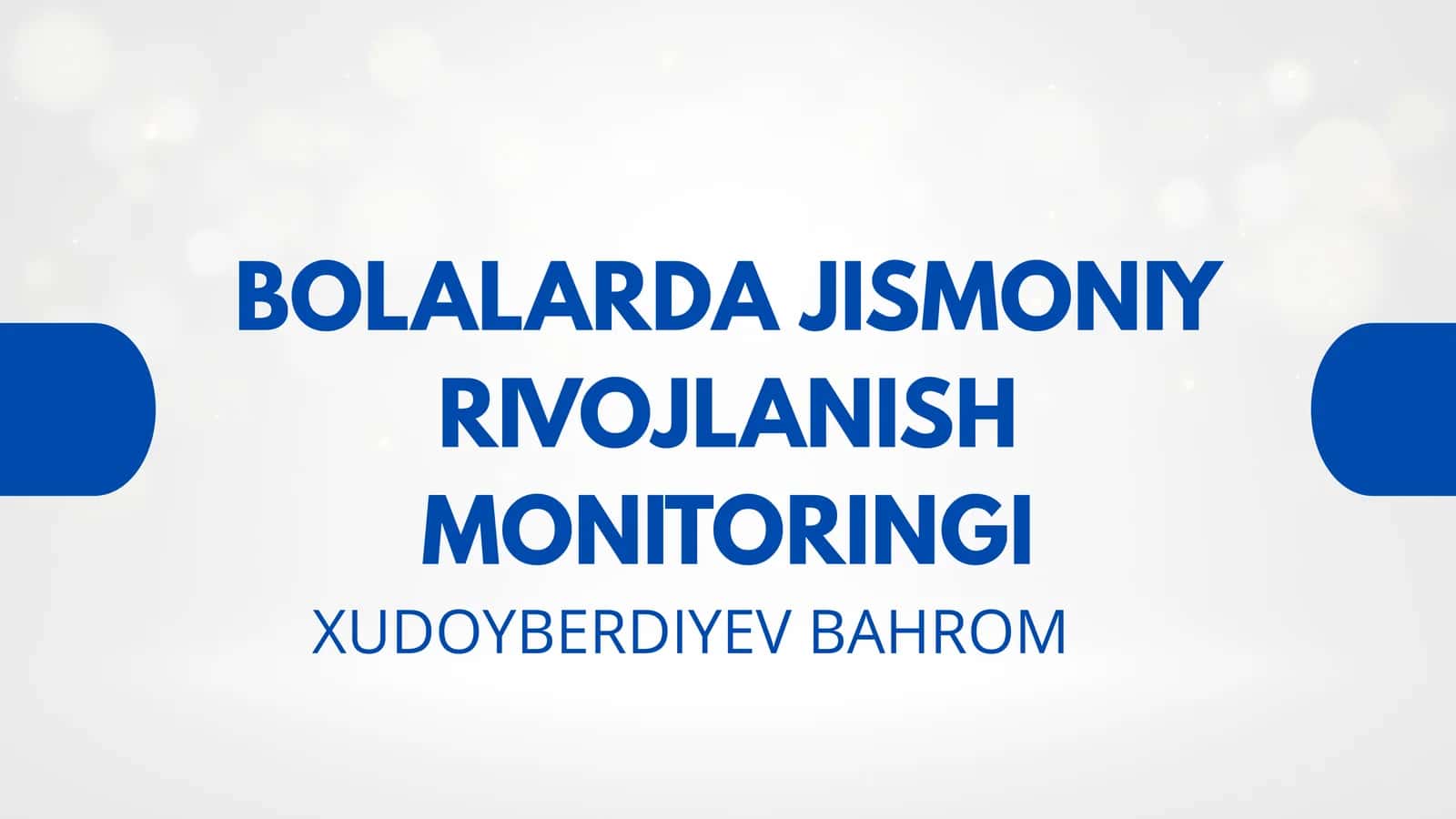 BOLALARDA JISMONIY RIVOJLANISH MONITORINGI
