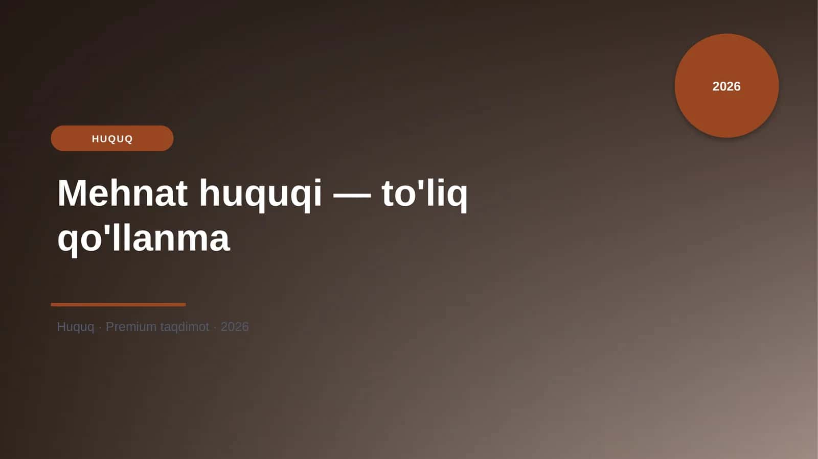 Mehnat huquqi — to'liq qo'llanma