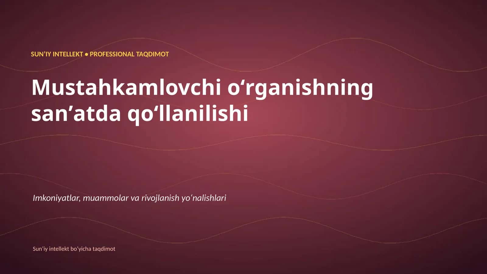 SUNʼIY INTELLEKT • PROFESSIONAL TAQDIMOT