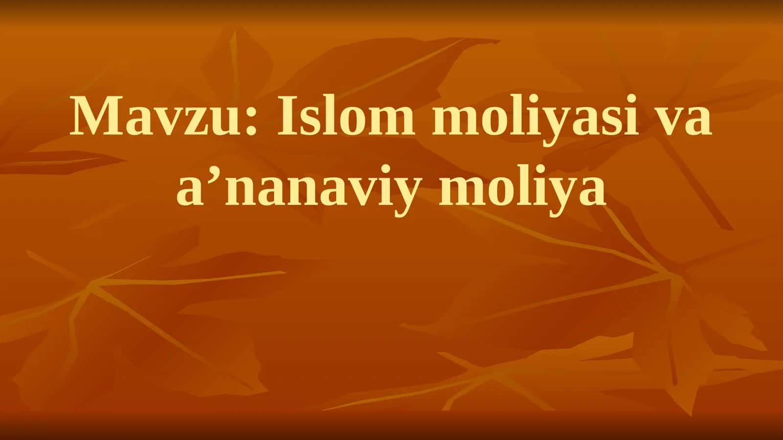 Islom moliyasi va a’nanaviy moliya