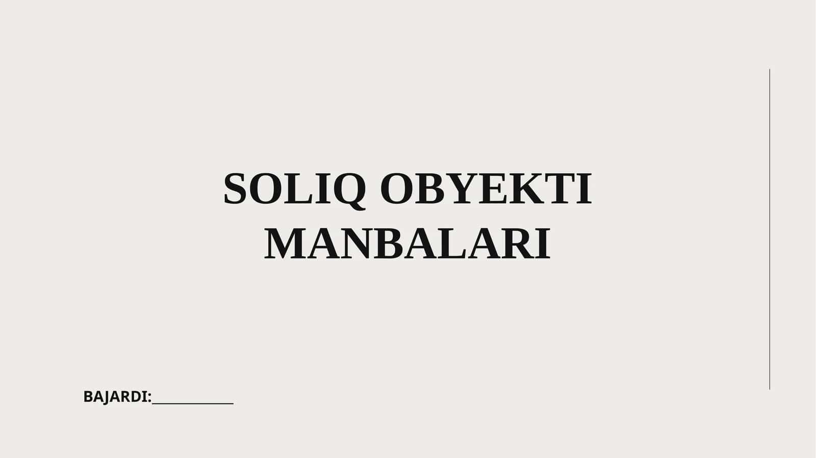SOLIQ OBYEKTI MANBALARI