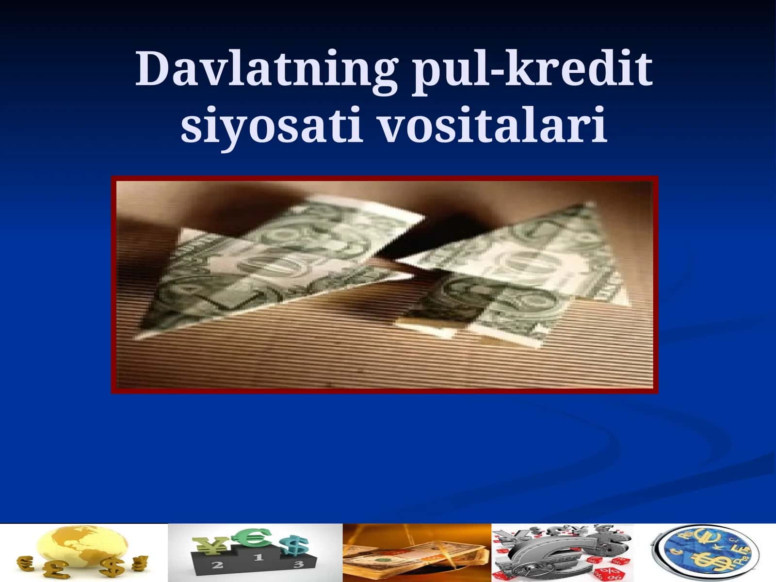 Davlatning pul-kredit siyosati vositalari