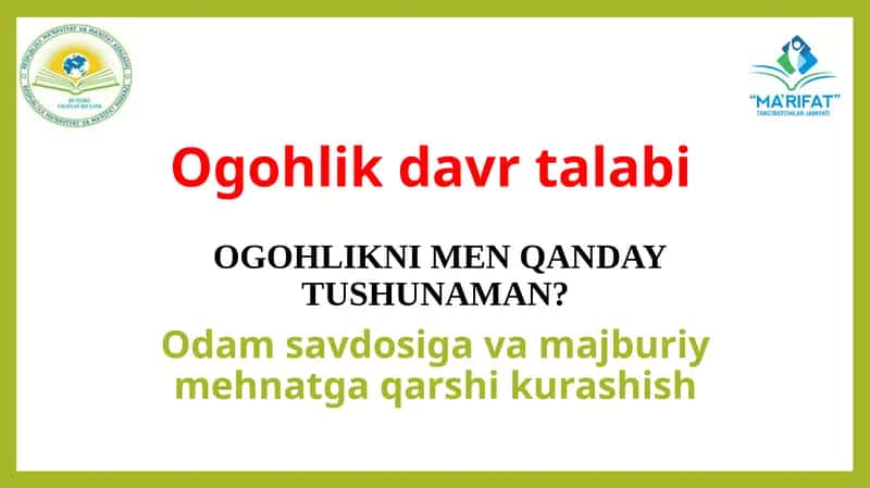 Ogohlik davr talabi