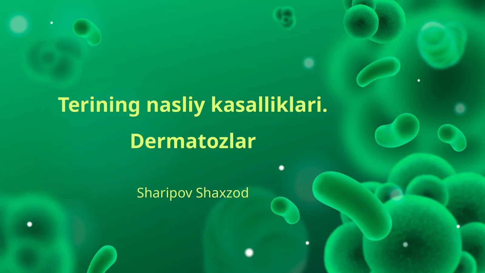 Terining nasliy kasalliklari. Dermatozlar