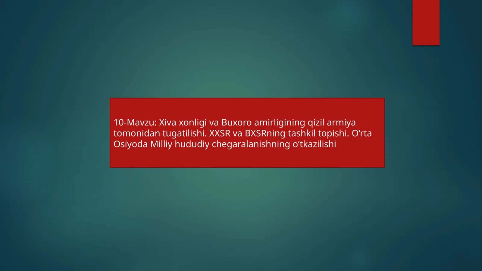 Xiva xonligi va Buxoro amirligining qizil armiya tomonidan tugatilishi. XXSR va BXSRning tashkil topishi. O‘rta Osiyoda Milliy hududiy chegaralanishning o‘tkazilishi