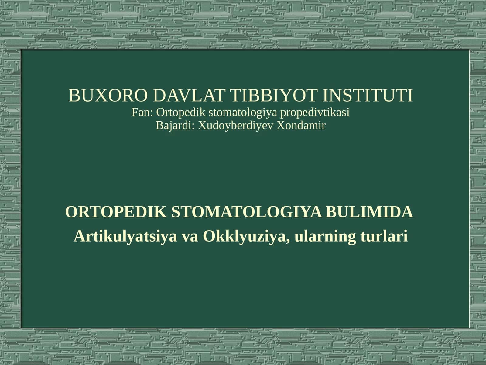 ORTOPEDIK STOMATOLOGIYA BULIMIDA