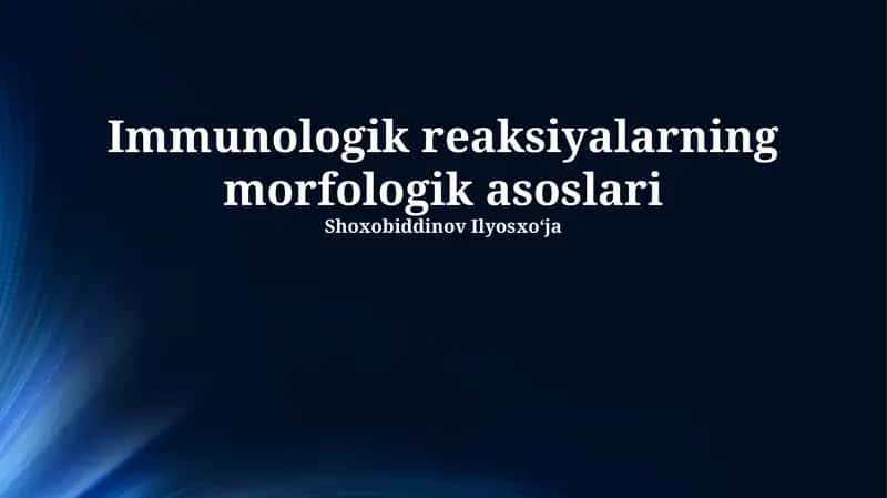 Immunologik reaksiyalarning morfologik asoslari