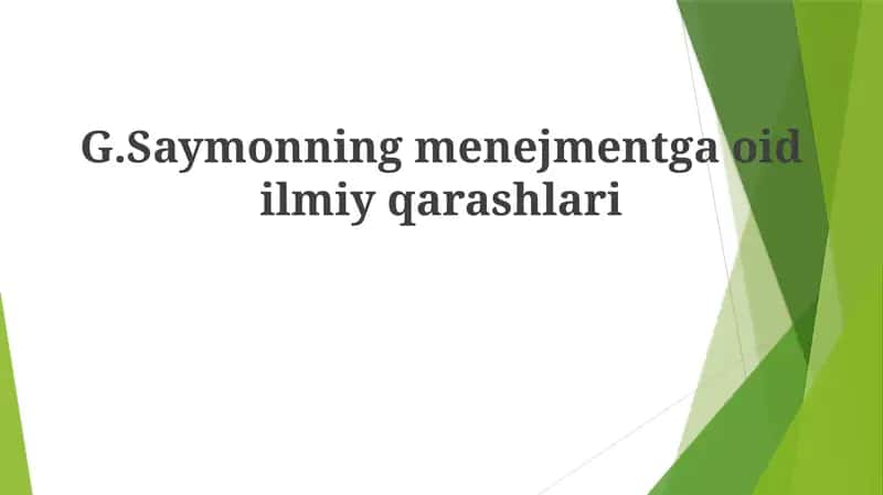 G.Saymonning menejmentga oid ilmiy qarashlari