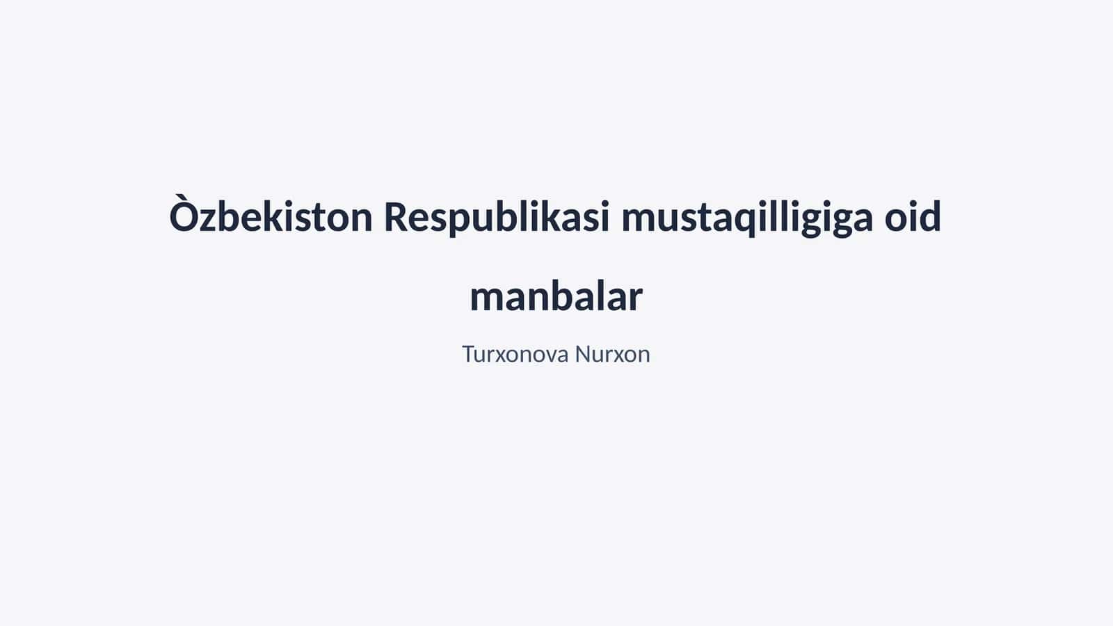 Mustaqillikning tarixiy asoslari