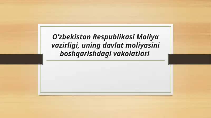 O’zbekiston Respublikasi Moliya vazirligi, uning davlat moliyasini boshqarishdagi vakolatlari