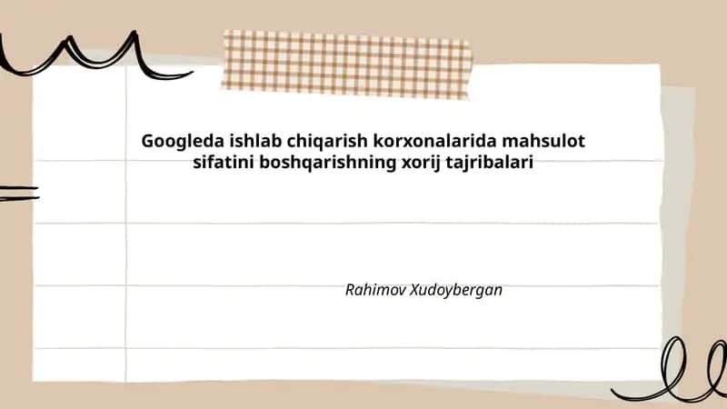 Googleda ishlab chiqarish korxonalarida mahsulot sifatini boshqarishning xorij tajribalari