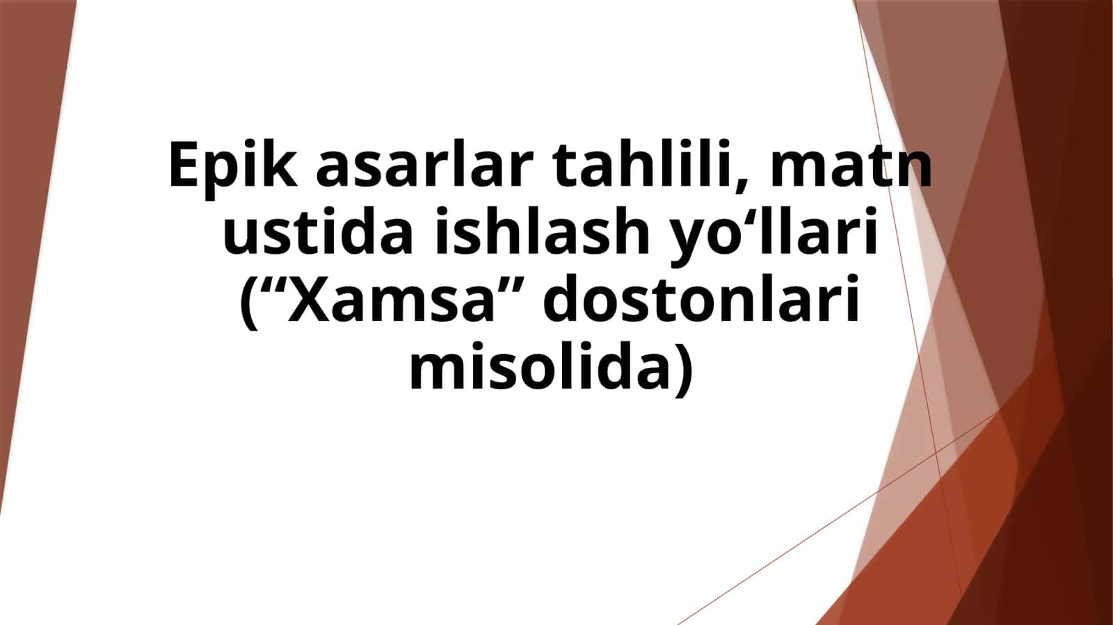 Epik asarlar tahlili, matn ustida ishlash yo‘llari (“Xamsa” dostonlari misolida)