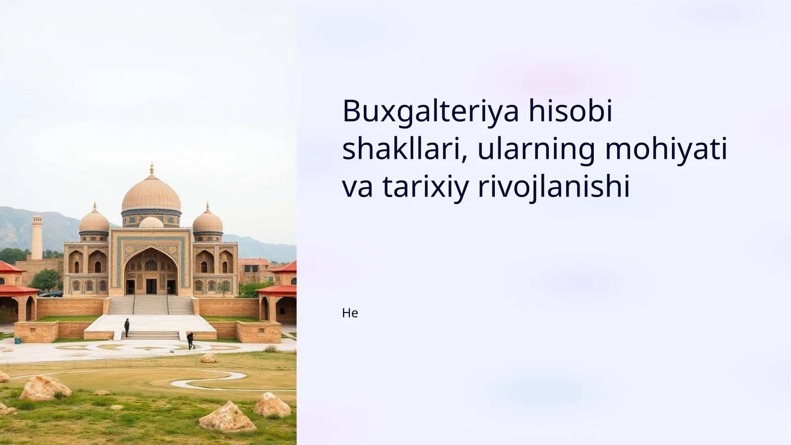 Buxgalteriya hisobi shakllari, ularning mohiyati va tarixiy rivojlanishi