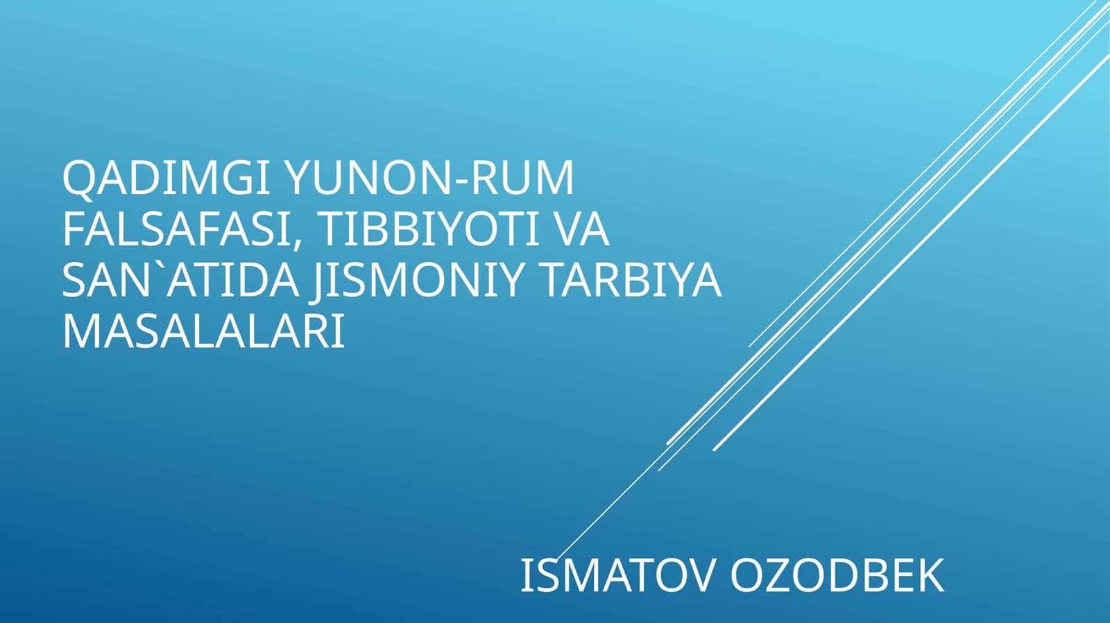 Qadimgiy unon-rum falsafasi, tibbiyot va san'atida jismoniy tarbiya masalalari