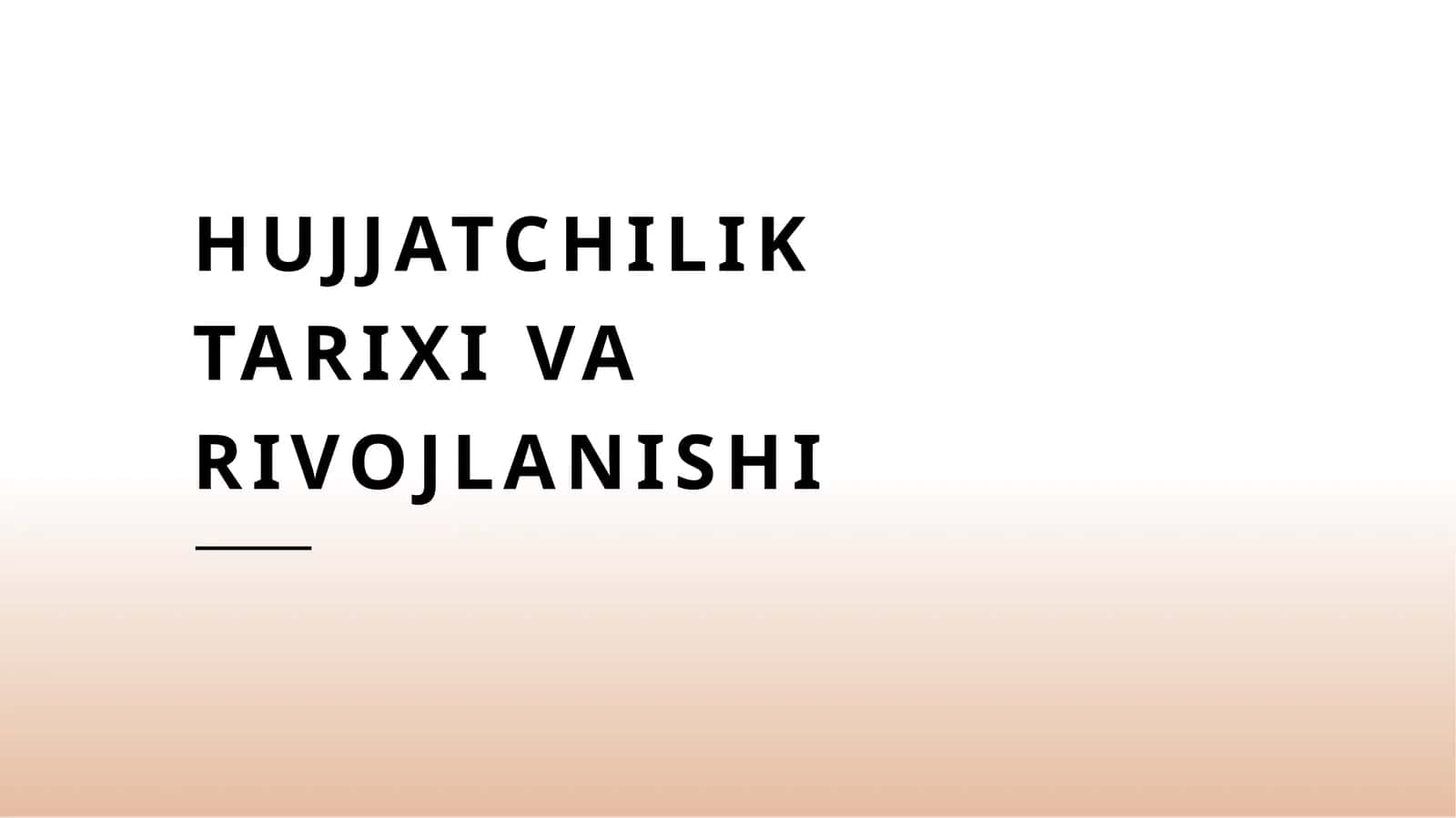 Hujjatchilik tarixi va rivojlanishi
